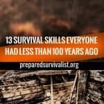 13 Survival Skills Everyone Had Less than 100 Years Ago