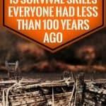 13 Survival Skills Everyone Had Less than 100 Years Ago
