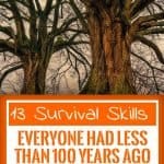 13 Survival Skills Everyone Had Less than 100 Years Ago