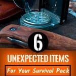 6 unexpected items for your survival pack