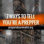 7 ways to tell you're a prepper
