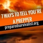 7 ways to tell you're a prepper