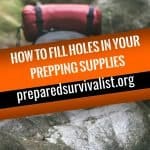 How To Fill Holes In Your Prepping Supplies
