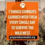 7 things cowboys carried with them every single day to survive the wild west