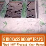 8 Kickass Booy Traps That Will Protect Your Home