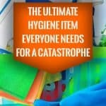 The Ultimate Hygiene Item Everyone Needs For A Catastrophe