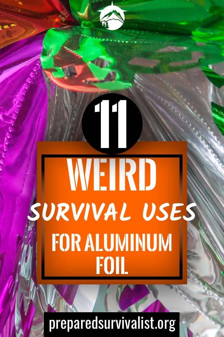 11 Weird Survival Uses For Aluminum Foil