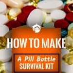 How To Make A Pill Bottle Survival Kit