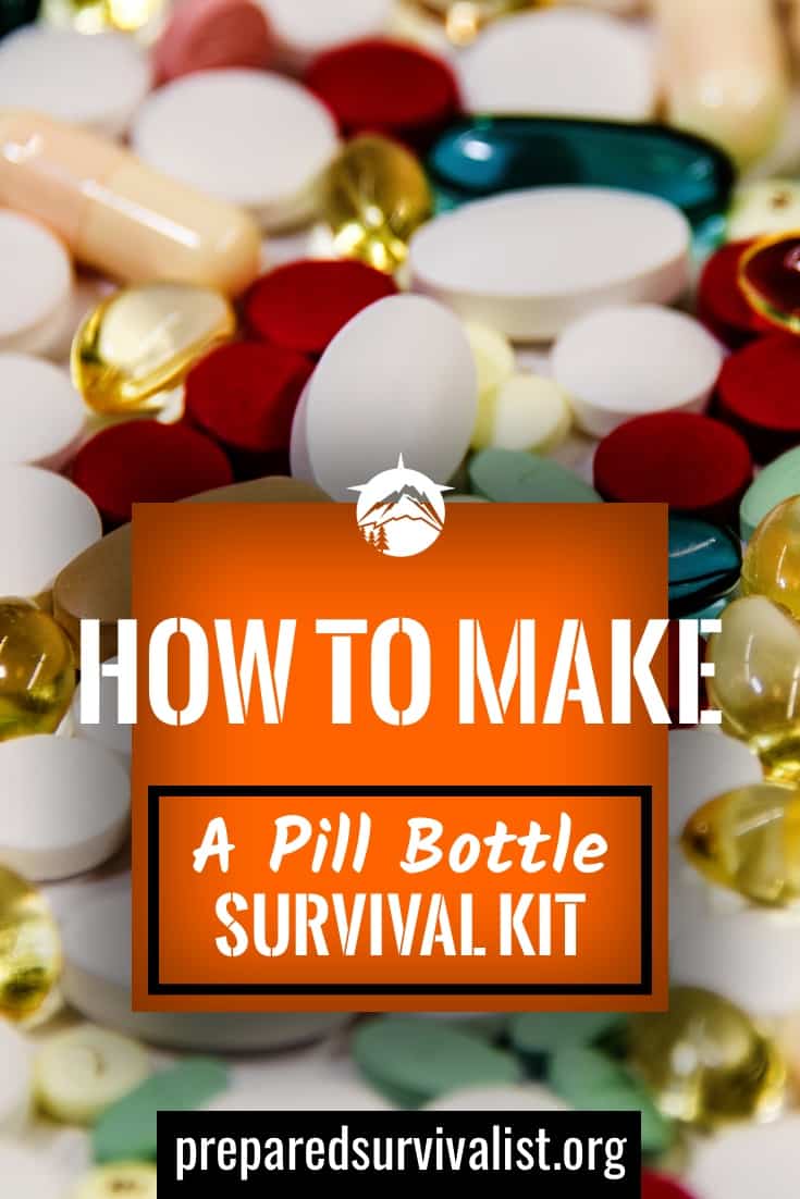 How To Make A Pill Bottle Survival Kit