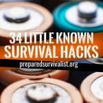 34 Little Known Survival Hacks