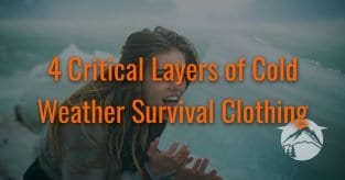4 Critical Layers of Cold Weather Survival Clothing