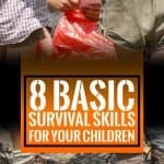 8 Basic Survival Skills For Your Children